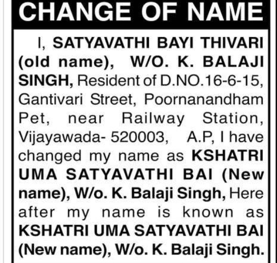 CHANGE OF NAME — SATYAVATHI BAYI THIVARI TO KSHATRI UMA SATYAVATHI BAI