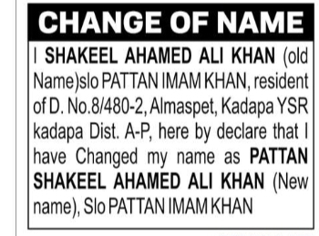 Change of Name – Shakeel Ahamed Ali Khan to Pattan Shakeel Ahamed Ali Khan