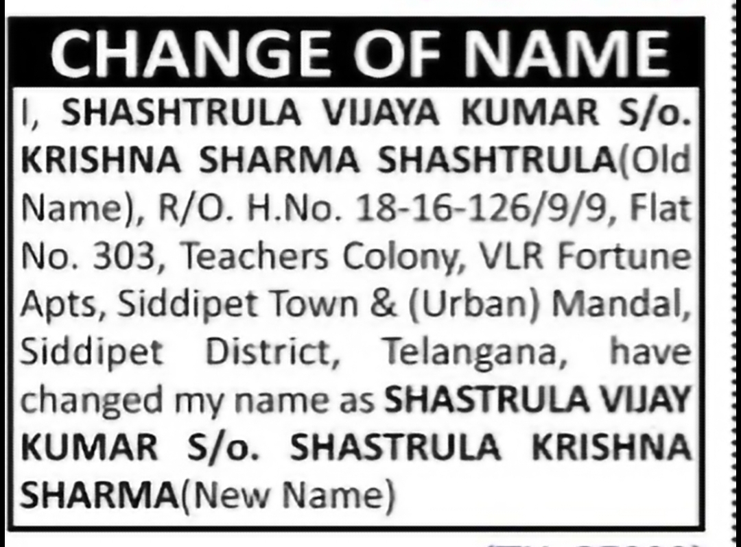 Change of Name – Shashtrula Vijaya Kumar to Shashtrula Vijay Kumar