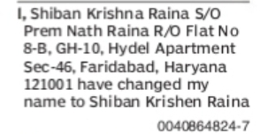 Change of Name – Shiban Krishna Raina to Shiban Krishen Raina