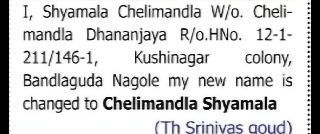 Change of Name: Shyamala Chelimandla to Chelimandla Shyamala