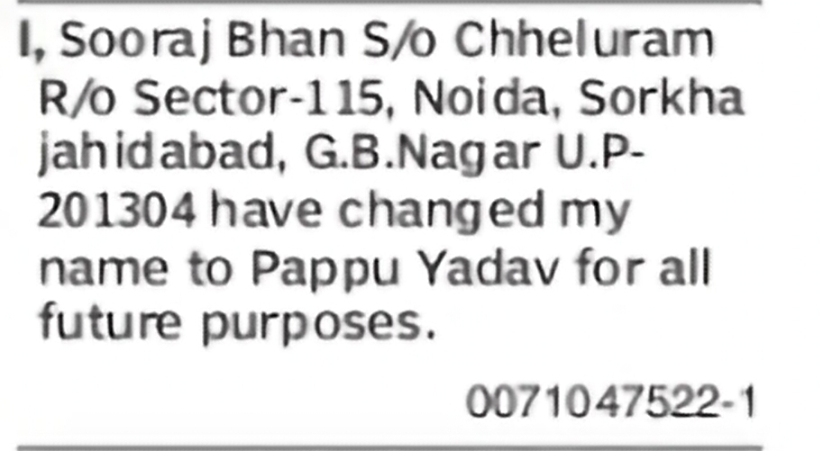 Change of Name: Sooraj Bhan to Pappu Yadav