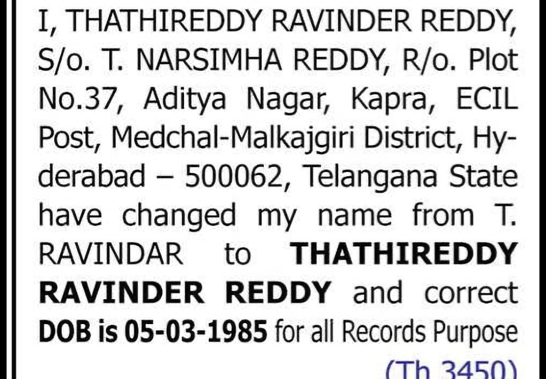 Change of Name: T. RAVINDAR to THATHIREDDY RAVINDER REDDY