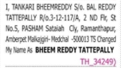 Change of Name: Tankari Bhemreddy to Bheem Reddy Tattepally
