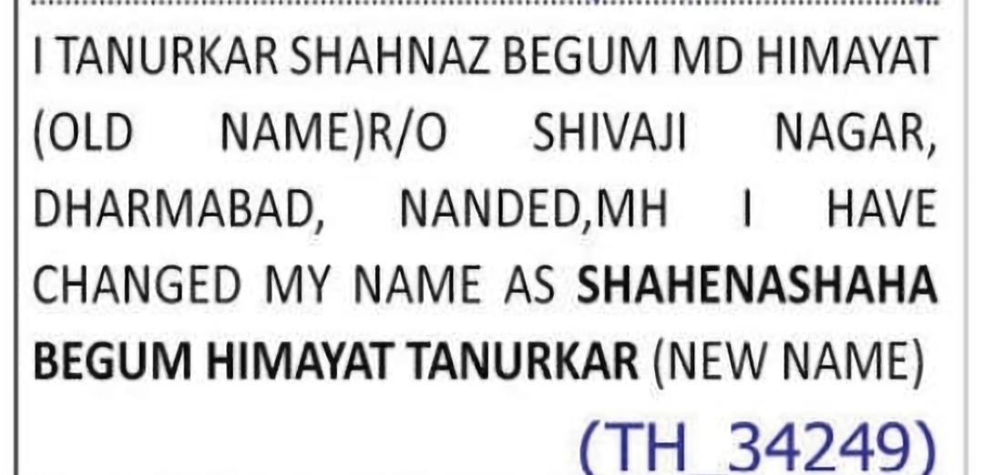 Change of Name – TANURKAR SHAHNAZ BEGUM MD HIMAYAT to SHAHENASHAHA BEGUM HIMAYAT TANURKAR