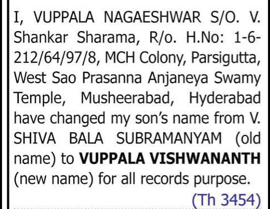 CHANGE OF NAME: V. SHIVA BALA SUBRAMANYAM TO VUPPALA VISHWANANTH