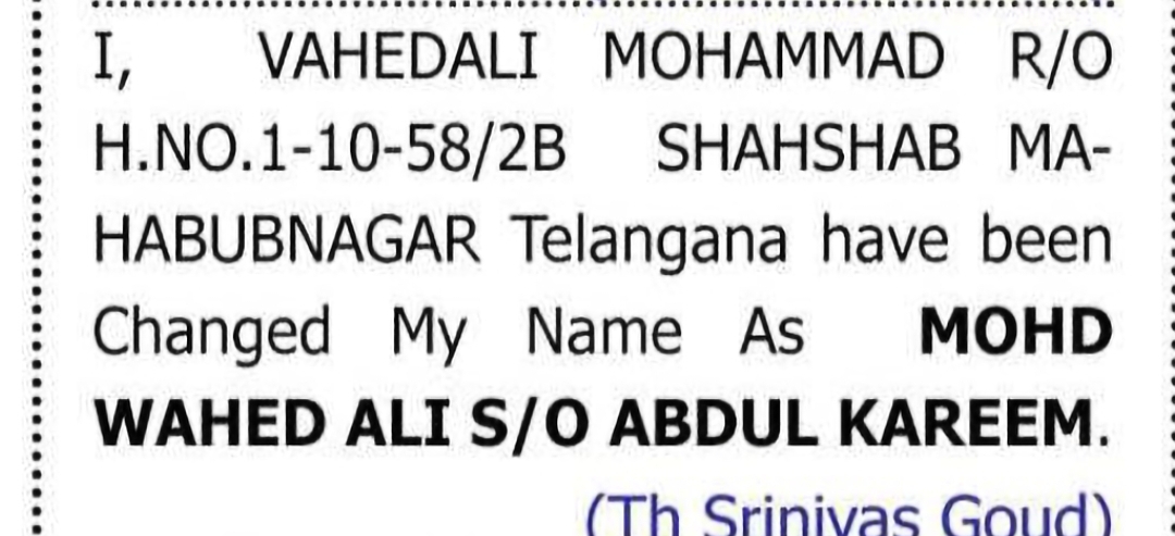 Change of Name – Vahedali Mohammad to Mohd Wahed Ali