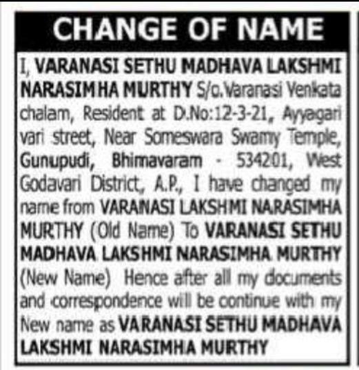 Change of Name – VARANASI LAKSHMI NARASIMHA MURTHY to VARANASI SETHU MADHAVA LAKSHMI NARASIMHA MURTHY