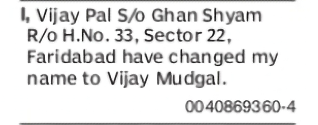Change of Name: Vijay Pal to Vijay Mudgal