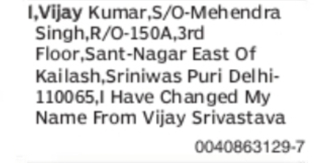 CHANGE OF NAME VIJAY SRIVASTAVA TO VIJAY KUMAR