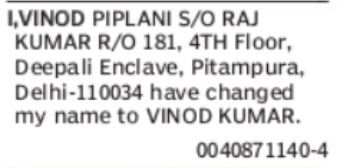 Change of Name: Vinod Piplani to Vinod Kumar