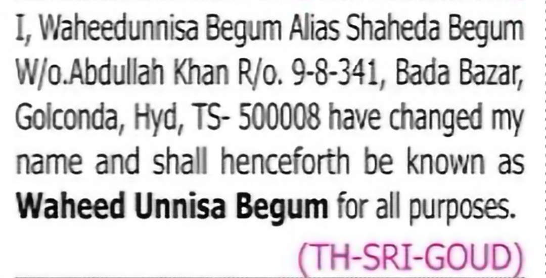 Change of Name: Waheedunnisa Begum Alias Shaheda Begum to Naheed Unnisa Begum