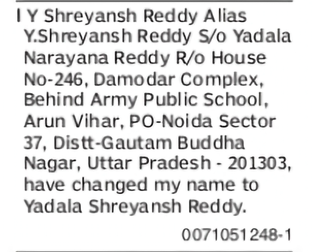 Change of Name: Y. Shreyansh Reddy Alias Y. Shreyansh Reddy to Yadala Shreyansh Reddy