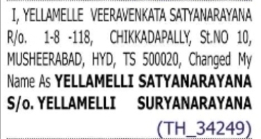 CHANGE OF NAME – YELLAMELLE VEERAVENKATA SATYANARAYANA TO YELLAMELLI SATYANARAYANA