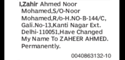 CHANGE OF NAME ZAHIR AHMED NOOR MOHAMED TO ZAHEER AHMED