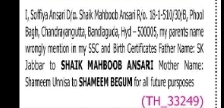 CHANGE OF PARENT NAMES Father's Name: From Sk. Jafar to Shaik Mahboob Ansari Mother's Name: From Mameem Ul Nisa to Shameem Begum