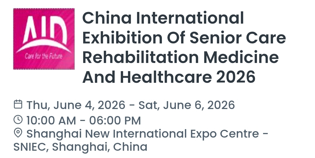 China International Exhibition Of Senior Care Rehabilitation Medicine And Healthcare 2026
