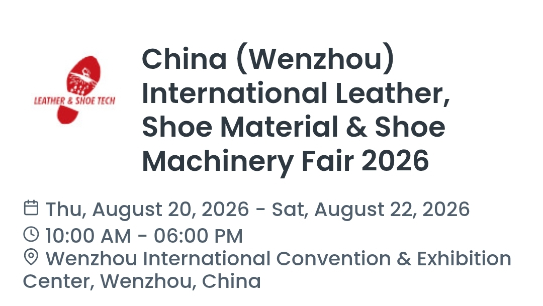 China (Wenzhou) International Leather, Shoe Material & Shoe Machinery Fair 2026