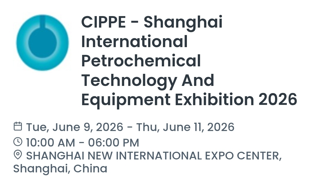 CIPPE - Shanghai International Petrochemical Technology And Equipment Exhibition 2026