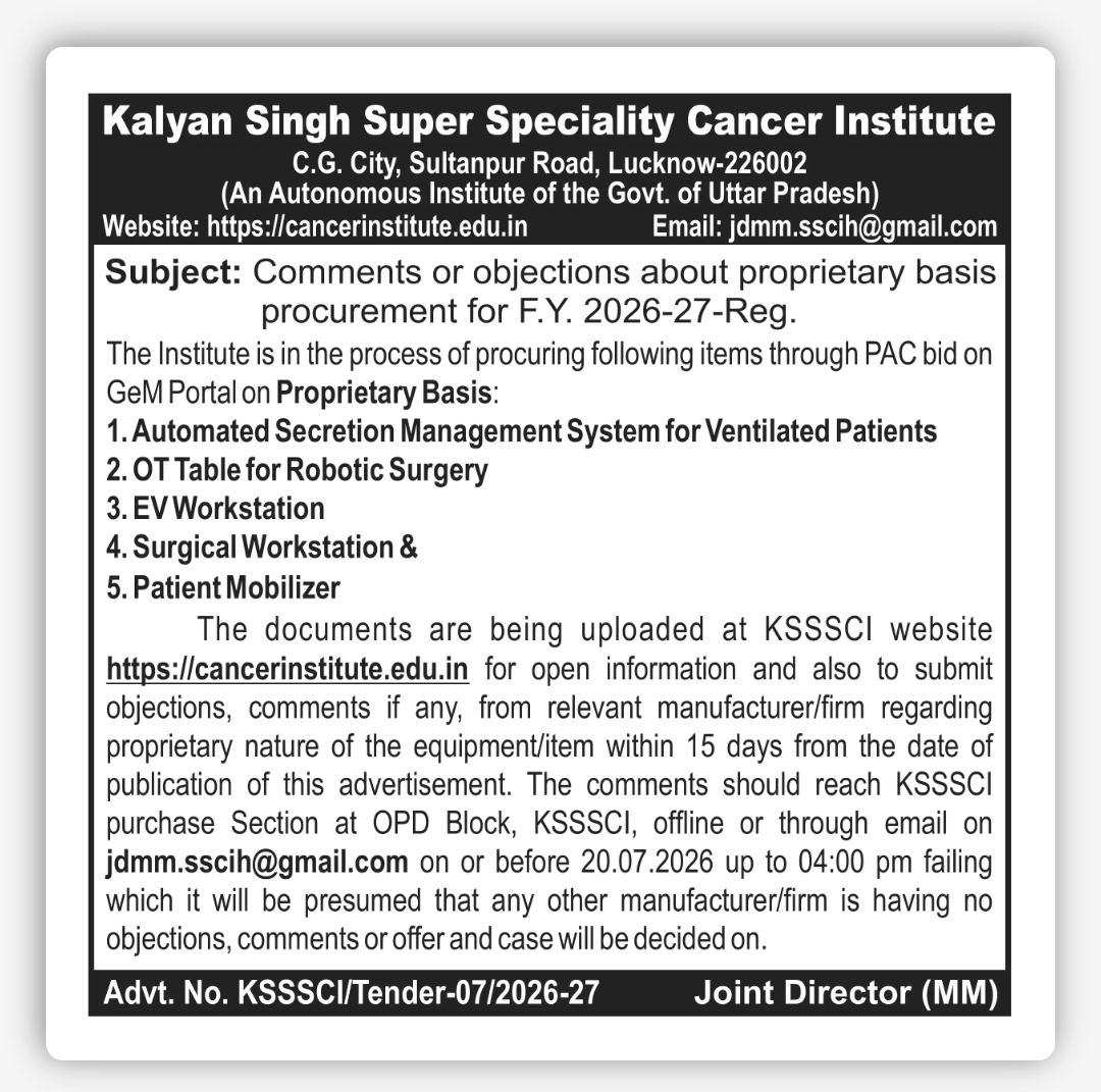 COMMENTS/OBJECTIONS INVITED FOR PROPRIETARY BASIS PROCUREMENT – KALYAN SINGH SUPER SPECIALITY CANCER INSTITUTE, LUCKNOW (U.P.)
