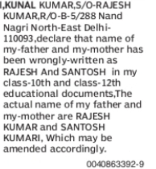 CORRECTION OF PARENTS' NAMES IN EDUCATIONAL DOCUMENTS Kunal Kumar, son of Rajesh Kumar