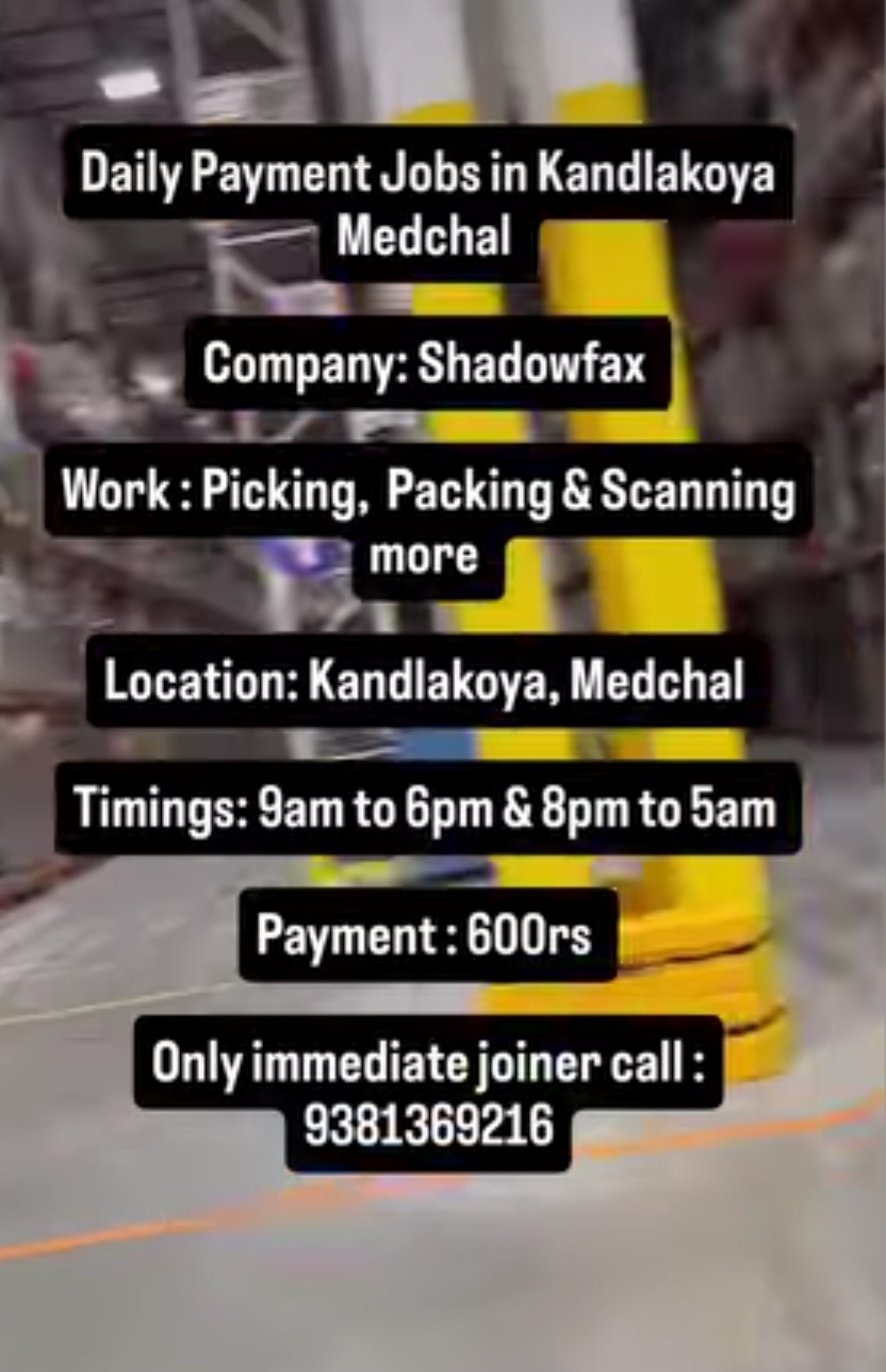 💼 Daily Payment Job Opportunity – Kandlakoya, Medchal
