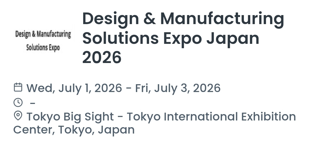 Design & Manufacturing Solutions Expo Japan 2026