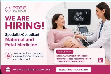 Ezee Healthcare – Hiring Specialist/Consultant Maternal & Fetal Medicine