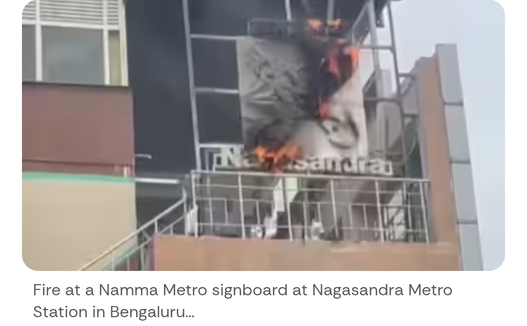 Fire broke out in sign board at Nagasandra Metro Station,