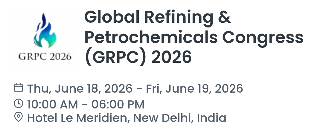 Global Refining & Petrochemicals Congress (GRPC) 2026