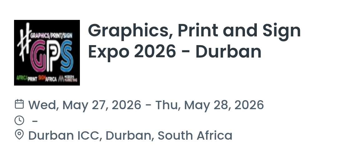 Graphics, Print and Sign Expo 2026 - Durban