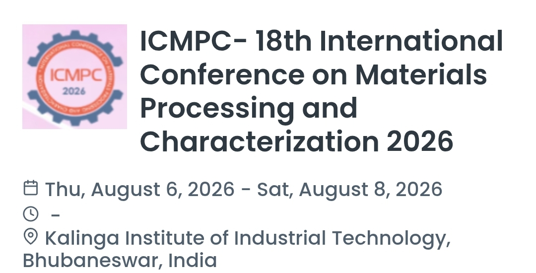 ICMPC- 18th International Conference on Materials Processing and Characterization 2026