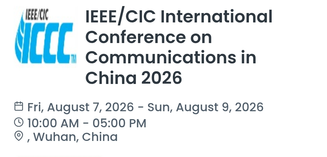 IEEE/CIC International Conference on Communications in China 2026