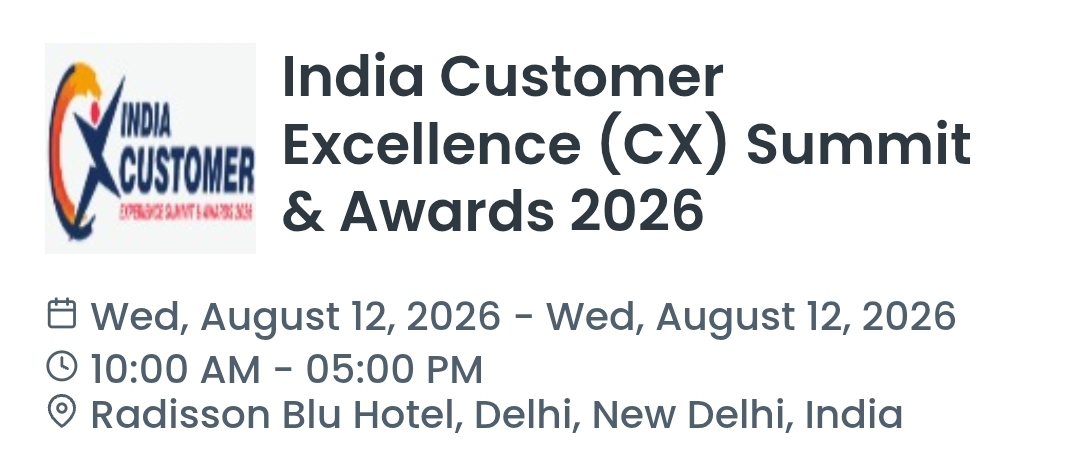 India Customer Excellence (CX) Summit & Awards 2026