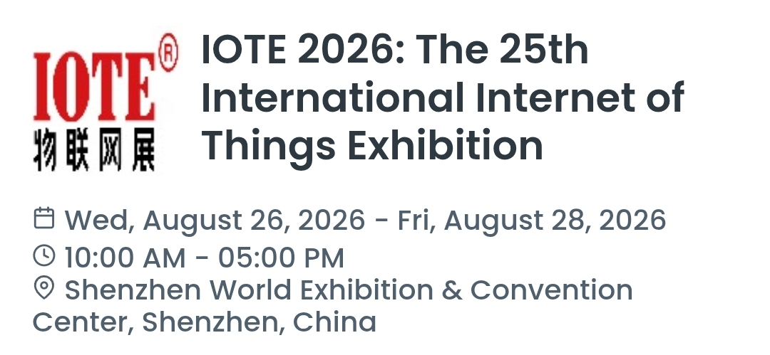 IOTE 2026: The 25th International Internet of Things Exhibition