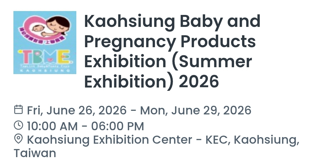 Kaohsiung Baby and Pregnancy Products Exhibition (Summer Exhibition) 2026