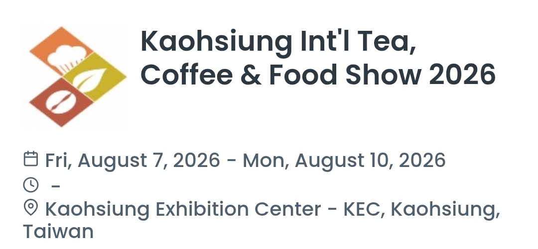 Kaohsiung Int'l Tea, Coffee & Food Show 2026