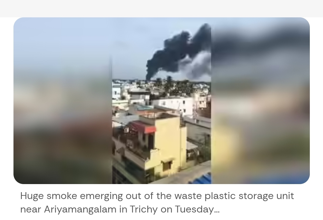 Massive fire engulfs plastic scrap yard in Trichy