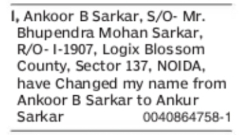 Name Change Notice – Ankoor B Sarkar to Ankur Sarkar