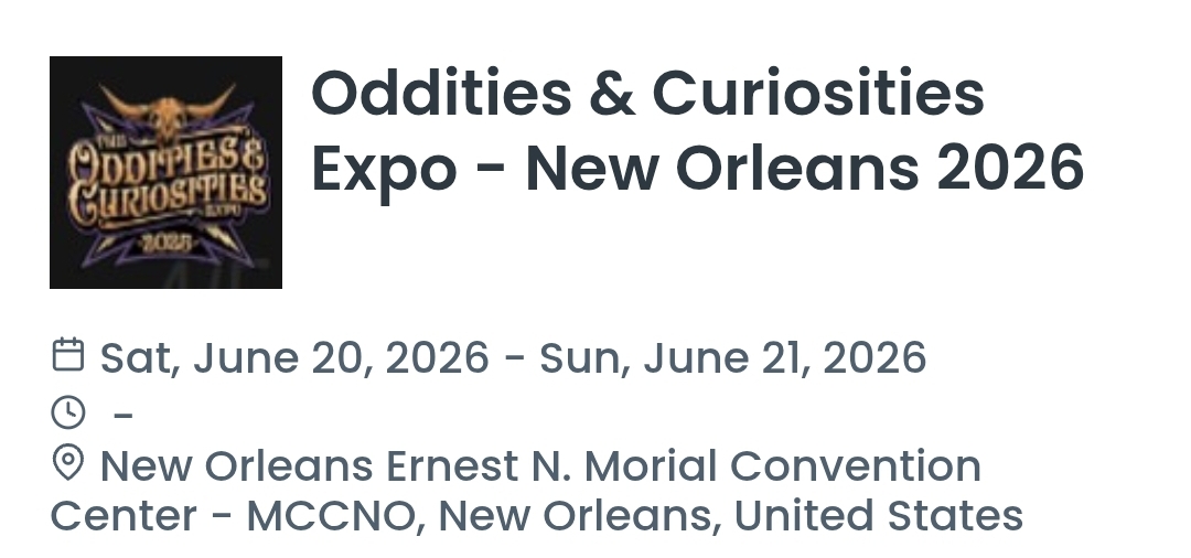 Oddities & Curiosities Expo - New Orleans 2026