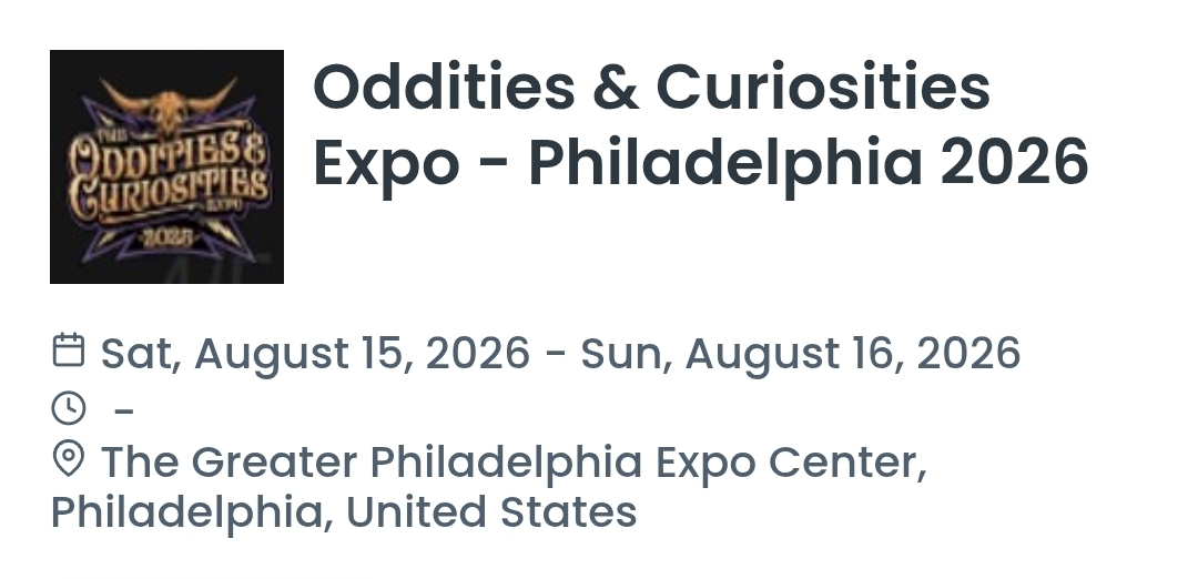 Oddities & Curiosities Expo - Philadelphia 2026