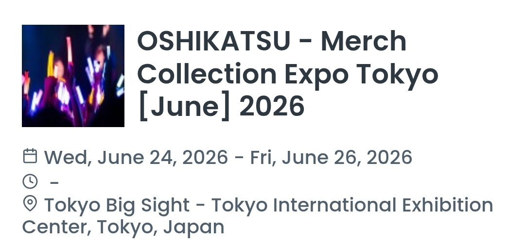 OSHIKATSU - Merch Collection Expo Tokyo [June] 2026