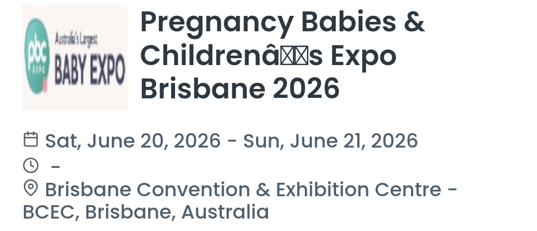 Pregnancy Babies & Childrenâs Expo Brisbane 2026