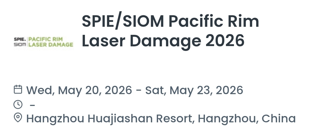 SPIE/SIOM Pacific Rim Laser Damage 2026