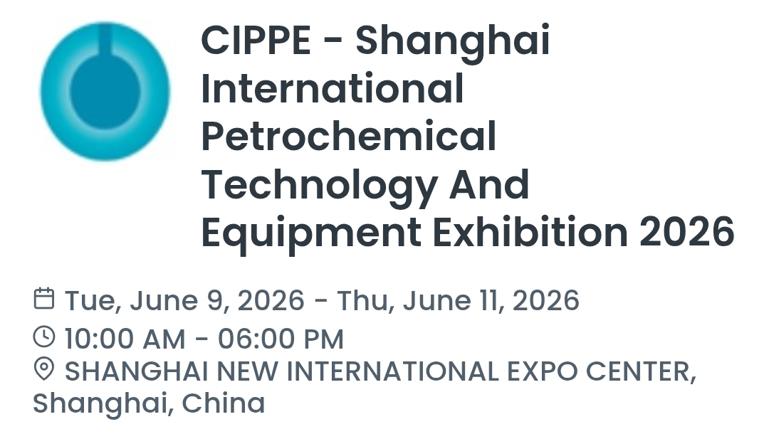CIPPE - Shanghai International Petrochemical Technology And Equipment Exhibition 2026