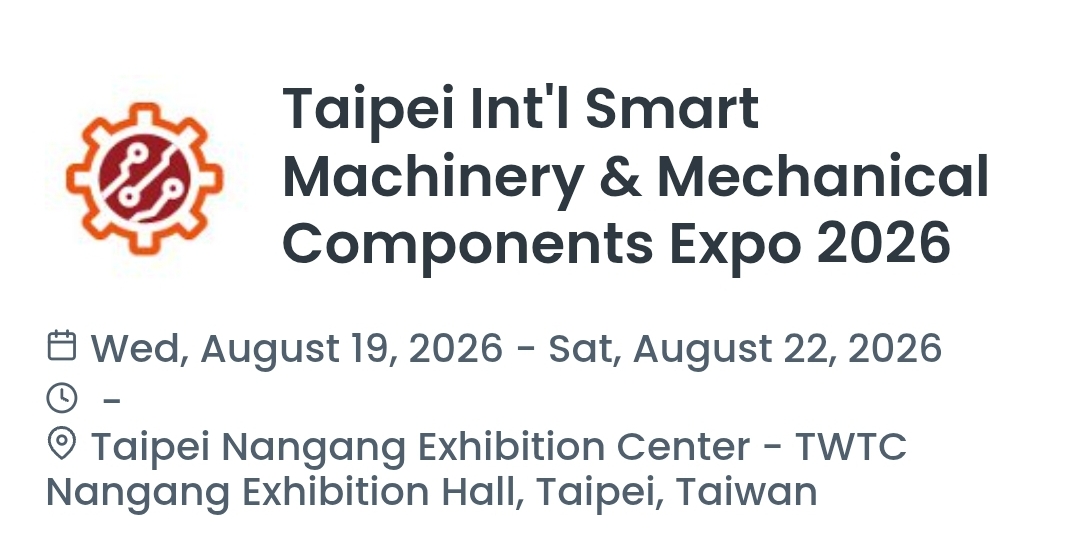 Taipei Int'l Smart Machinery & Mechanical Components Expo 2026