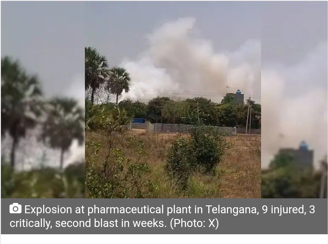 Telangana: 9 injured, 3 critical in pharma reactor blast; second in weeks
