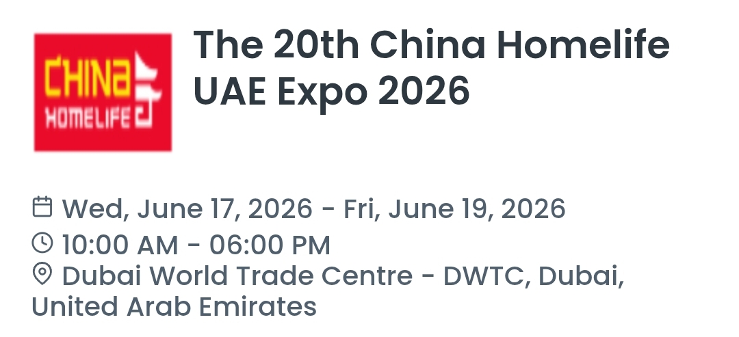 The 20th China Homelife UAE Expo 2026
