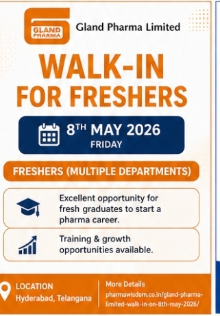 📢 Walk-In for Freshers – Gland Pharma Limited