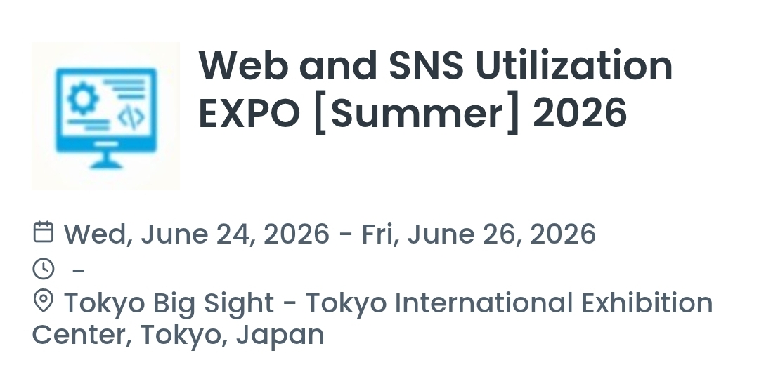 Web and SNS Utilization EXPO [Summer] 2026